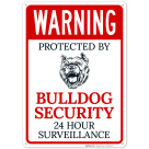Warning Protected By Bulldog Security Sign