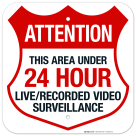 Attention This Area Under 24 Hour Live Recorded Video Surveillance Sign, (SI-66240)