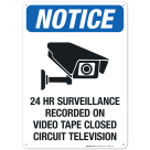 Notice 24 Hr Surveillance Recorded On Video Tape Closed Circuit Television Sign