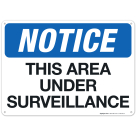 Notice This Area Under Surveillance Sign