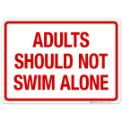 Adults Should Not Swim Alone Sign, Pool Sign