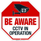 Be Aware CCTV In Operation Sign