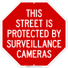 This Street Is Protected By Surveillance Cameras Sign