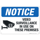 Notice Video Surveillance In Use On These Premises Sign