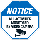 Notice All Activities Monitored By Video Camera Sign, (SI-66326)