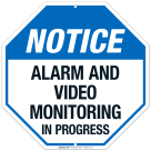 Notice Alarm And Video Monitoring In Progress Sign