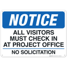 All Visitors Must Check In At Project Office, No Solicitations Sign
