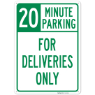 For Deliveries Only 20 Minutes Parking Sign
