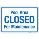 Pool Area Closed For Maintenance Sign, Pool Sign