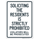 Soliciting The Residents Is Strictly Prohibited Violators Will Be Prosecuted Sign