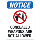 Notice Concealed Weapons Are Not Allowed Sign
