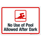 No Use Of Pool Allowed After Dark Sign, Pool Sign