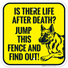 Is there Life After Death Jump Fence And Find Out Sign, (SI-66470)
