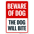 Beware Of Dog The Dog Will Bite Sign