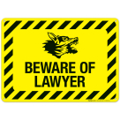 Beware Of Lawyer Sign