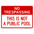 This Is Not A Public Pool Sign, Pool Sign