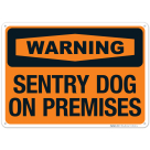Sentry Dog On Premises Sign