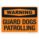 Guard Dogs Patrolling Sign