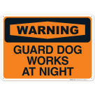 Guard Dog Works At Night Sign