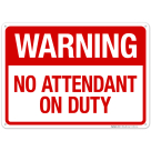 No Attendant On Duty Sign, Pool Sign