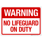 No Lifeguard On Duty Sign, Pool Sign, (SI-6654)