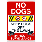 No Dogs Keep Dogs Off The Lawn 24 Hour Surveillance Sign