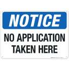 Notice No Application Taken Here Sign