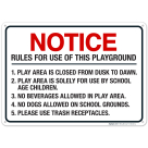 Notice Rules For Use Of This Playground Play Aea Is Closed From Dusk To Dawn Sign