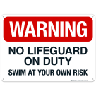 No Lifeguard On Duty Sign, Pool Sign, (SI-6656)