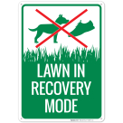 Lawn In Recovery Mode Sign