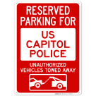 Reserved Parking For Us Capitol Police Unauthorized Vehicles Towed Away With Graphic Sign
