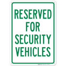 Reserved For Security Vehicles Sign
