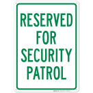Reserved For Security Patrol Sign