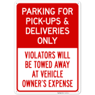 Parking For Pickups & Deliveries Only Violators Will Be Towed Away Sign