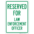 Reserved For Law Enforcement Officer Sign