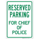Parking Reserved For Chief Of Police Sign