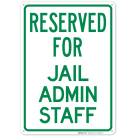 Reserved For Jail Admin Staff Sign