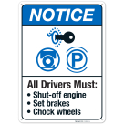 All Drivers Must Shut Off Engine Set Brakes Chock Wheels ANSI Sign