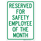 Reserved For Safety Employee Of The Month Sign