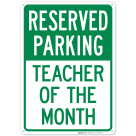 Reserved Parking Teacher Of The Month Sign