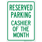 Reserved Parking Cashier Of The Month Sign