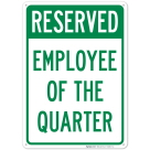Reserved Parking Employee Of The Quarter Sign