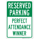 Reserved Parking Perfect Attendance Winner Sign