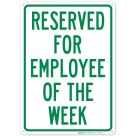 Reserved For Employee Of The Week Sign
