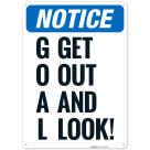 Goal Get Out And Look Sign