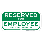 Reserved For Employee Of The Month Sign, (SI-41250)