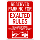 Reserved Parking For Exalted Ruler Unauthorized Vehicles Towed Away With Graphic Sign