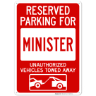 Reserved Parking For Minister Unauthorized Vehicles Towed Away With Graphic Sign