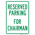 Parking Reserved For Chairman Sign