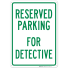 Parking Reserved For Detective Sign